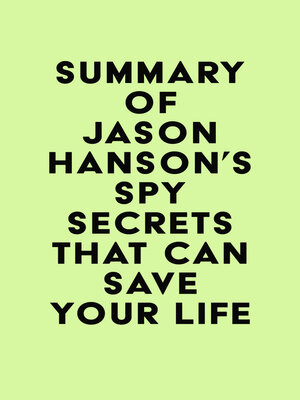 cover image of Summary of Jason Hanson's Spy Secrets That Can Save Your Life